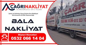 Bala nakliyat Ankara Bala evden eve nakliyat firması