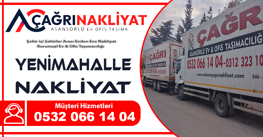 Yenimahalle nakliyat Ankara Yenimahalle evden eve nakliyat firması